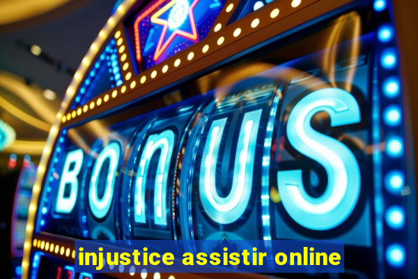 injustice assistir online